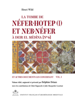La Tombe de Neferuhotep (I) Et Nebunefer a Deir El Medina [No 6] Et Autres Documents Les Concernant. Vol. I 272470844X Book Cover