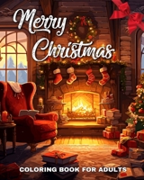 Merry Christmas Coloring Book for Adults: Large Print Christmas Coloring Pages with Easy Designs for Adults and Seniors B0CM9KMVSD Book Cover