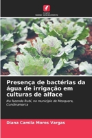 Presença de bactérias da água de irrigação em culturas de alface 6206988171 Book Cover