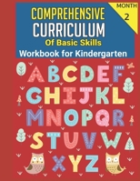 Curriculum Kindergarten 8 Month Comprehensive Curriculum of Basic Skills Workbook for Kindergarten: Month2, Complete Curriculum 1693852977 Book Cover