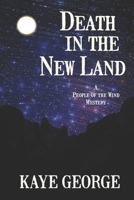 Death in the New Land (A People of the Wind Mystery) 1963479238 Book Cover