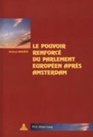 Le Pouvoir Renforcé Du Parlement Européen Après Amsterdam 9052019282 Book Cover