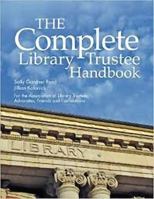 The Complete Library Trustee Handbook 1555706878 Book Cover