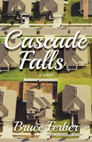 Cascade Falls: A Novel 1940207371 Book Cover