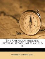 The American midland naturalist Volume v. 4 1172022445 Book Cover