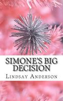 Simone's Big Decision 1502780534 Book Cover