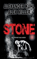 Stone II: Der Himmel muss warten (German Edition) 3756220206 Book Cover