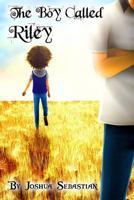 The Boy Called Riley 1365020371 Book Cover