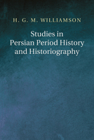 Studies in Persian Period History and Historiography 1608994171 Book Cover