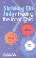 Shrinking the Judge : Freeing the Inner Child 0874183227 Book Cover