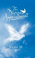 The Divine Appointment 1973684330 Book Cover