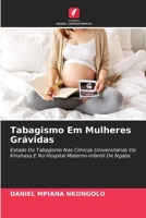 Tabagismo Em Mulheres Grávidas (Portuguese Edition) 6208625416 Book Cover