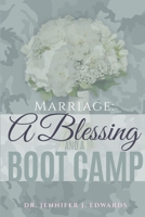 Marriage: A Blessing and a Boot Camp 1329457161 Book Cover