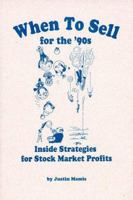 When to Sell for the '90s: Inside Strategies for Stock-Market Profits (Fraser Contrary Opinion Library Book) 0870341162 Book Cover