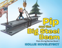 Pip and the Big Steel Beam 0228859638 Book Cover