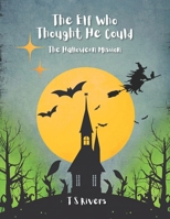 The Elf Who Thought He Could: The Halloween Mission B0FGKJ3SP9 Book Cover