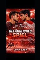 Gefährliches Spiel: Heiße MM Hockey Romance über verbotene Liebe, Rivalität und Leidenschaft im Profi-Eishockey – Gay Sports Romance, Rivals to Lovers, Band 2 der Ice Hearts Reihe (German Edition) B0GSMQ1DVR Book Cover