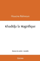 Khadîdja la Magnifique (French Edition) 2414562609 Book Cover