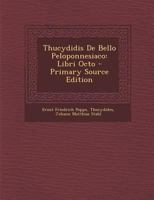 Thucydidis De Bello Peloponnesiaco: Libri Octo 1021661694 Book Cover