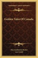 Golden Tales Of Canada 1432589512 Book Cover