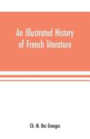 An illustrated history of French literature 9353701384 Book Cover