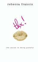 thx: the secret to being grateful 1651878587 Book Cover
