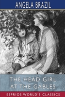 The Head Girl at the Gables 1514853140 Book Cover