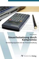 Steuerfestsetzung Durch Kompromiss 3639390563 Book Cover