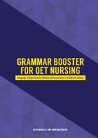 Grammar Booster for OET Nursing: Language and grammar for effective communication in healthcare settings 0648204308 Book Cover