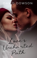 Love's Uncharted Path: Romance Novel B0DY555GYT Book Cover