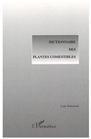 Dictionnaire Des Plantes Comestibles (Environnement) (French Edition) 274751692X Book Cover