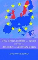 Great Britain, Denmark and Sweden Versus the Economic and Monetary Union 1844015386 Book Cover