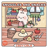 Snuggles and Snacks (Cozy Coloring) 1454965657 Book Cover