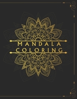 Mandala Coloring: 100 Inspirational Designs to Coloring for Adult Featuring Beautiful Mandalas B084QN6P17 Book Cover