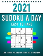 2021 Sudoku a Day: 365 Sudoku Puzzles For Every Day Of The Year (2021 Sudoku Puzzle Books For Adults 4 Puzzles Per Page) Vol,14 null Book Cover
