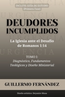 Deudores Incumplidos: La Iglesia ante el Desafío de Romanos 1:14 (Spanish Edition) 1958547158 Book Cover