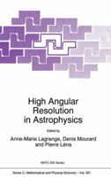 High Angular Resolution in Astrophysics 9401065071 Book Cover