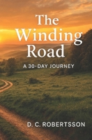 The Winding Road: A 30-Day Devotional (30-Day Devotionals) B0F9NZNVKS Book Cover