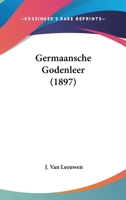 Germaansche Godenleer... 1022309757 Book Cover