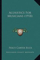 Acoustics for Musicians 1016955308 Book Cover