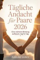 Tägliche Andacht für Paare 2026: Eine stärkere Bindung aufbauen, Tag für Tag B0G4JW9F48 Book Cover
