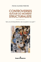 Controverses autour du moment structuraliste: Vers une réinterprétation de la question du sujet ? (HR.HORS COLLEC.) (French Edition) B0B7L8VRTC Book Cover