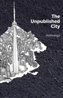 The Unpublished City 1771663731 Book Cover