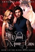 The Blood Moon Luna B0BYM1CDYC Book Cover