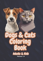 Dogs & Cats Coloring Book: Adults & Kids - Version 1.0 (Paws and Whiskers Serenity: A 2024 Coloring Series for All Ages) B0CV6GSJ5J Book Cover