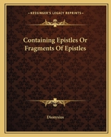 Containing Epistles Or Fragments Of Epistles 141911400X Book Cover