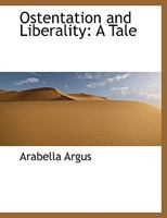 Ostentation and Liberality: A Tale 9354365205 Book Cover