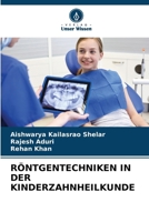 Röntgentechniken in Der Kinderzahnheilkunde (German Edition) 6206917517 Book Cover