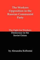 The Workers Opposition 1467968587 Book Cover