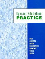 Special Education Practice: Applying the Knowledge, Affirming the Values, and Creating the Future 0534342019 Book Cover